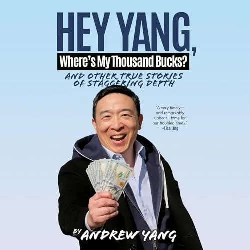 Hey Yang, Where’s My Thousand Bucks? By Andrew Yang